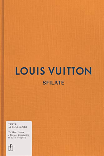 Louis Vuitton. Sfilate. Tutte le collezioni